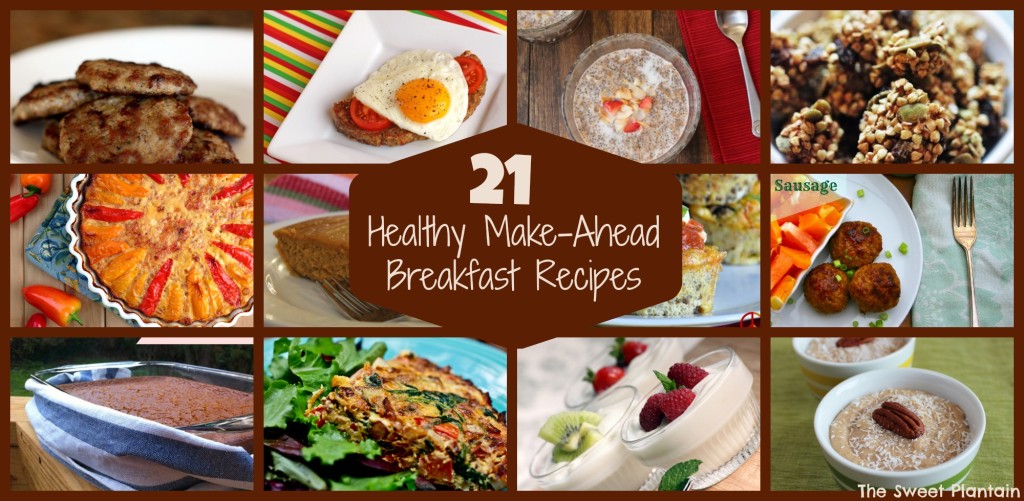 21 Healthy Make-Ahead Breakfast Recipes | TheSweetPlantain.com
